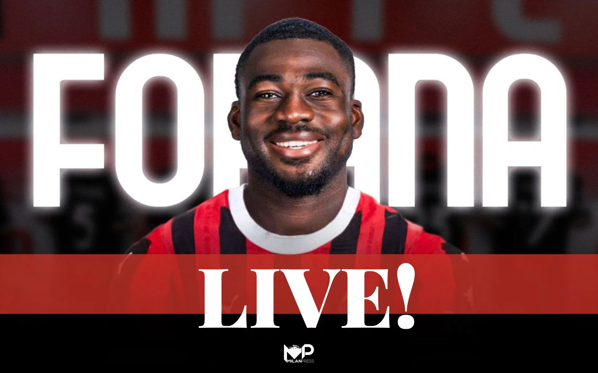 Milan: conferenza stampa presentazione Youssouf Fofana live - MilanPress, robe dell'altro diavolo